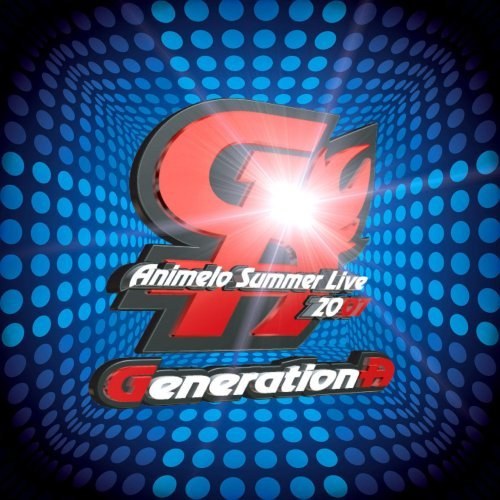 Animelo Summer Live 2007 Generation-A