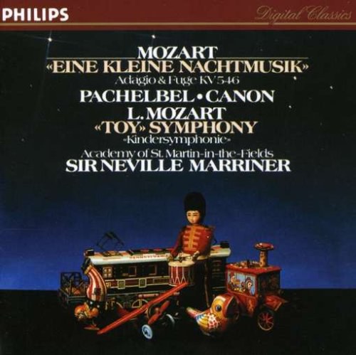 Mozart: Eine kleine Nachtmusik; Pachelbel: Canon; L. Mozart: "Toy Symphony"