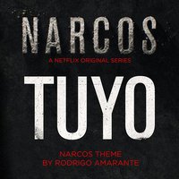 Tuyo (Narcos Theme)(A Netflix Original Series Soundtrack)