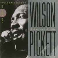 A Man and a Half: The Best of Wilson Pickett