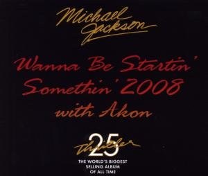 Wanna Be Startin' Something 2008 with Akon