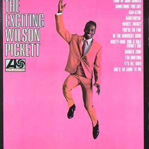 The Exciting Wilson Pickett