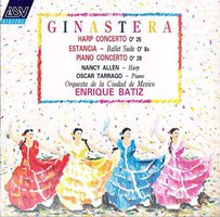 Alberto Ginastera - Harp Concerto, Estancia & Piano Concerto Nº 1 (Enrique Batiz, 1989)