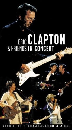 Eric Clapton & Friends In Concert