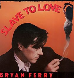 Slave To Love