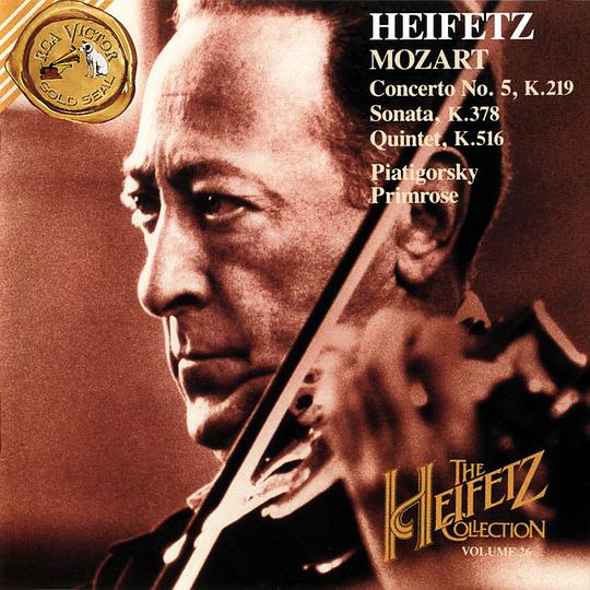 Heifetz Collection, Vol.26: MOZART Concerto No.5, K.219 Sonata, K.378 Quintet, K.516