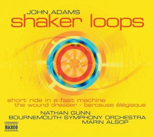 Adams - Shaker Loops, The Wound-Dresser etc