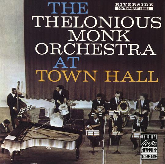 The Thelonious Monk Orchestra at Town Hall