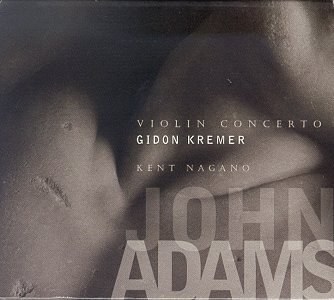 John Adams: Violin Concerto; Shaker Loops