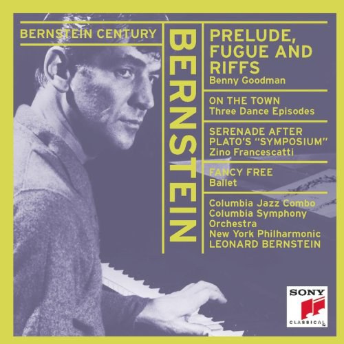 Bernstein: Prelude, Fugue and Riffs / On the Town - (3) dance interludes / Fancy Free / Serenade after Plato's Symposium