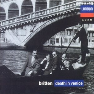 Britten - Death in Venice / Peter Pears · John Shirley-Quirk · James Bowman · Kenneth Bowen · Stuart Bedford