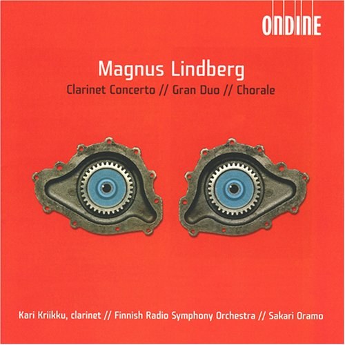 Magnus Lindberg: Clarinet Concerto; Gran Duo; Chorale