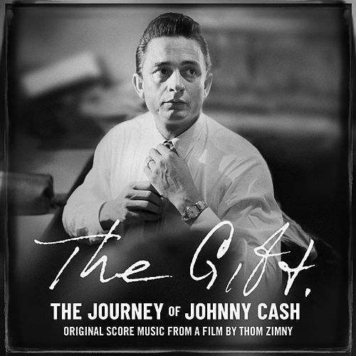 The Gift: The Journey Of Johnny Cash