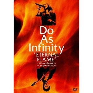 Do As Infinity “ETERNAL FLAME” ~10th Anniversary~ in Nippon Budokan