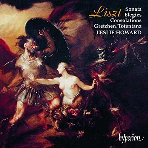 Liszt: Sonata; Elégies; Consolations; Gretchen; Totentanz