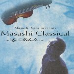 Masashi Classical -La Melodie-