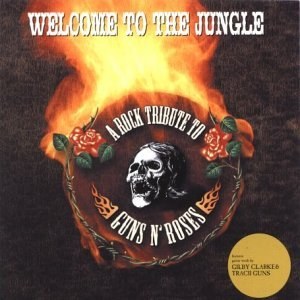 Welcome to the Jungle: a Rock Tribute to Guns N' Roses