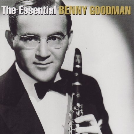 The Essential Benny Goodman