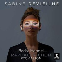 Sabine Devieilhe - Bach · Handel
