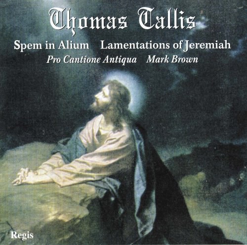 Thomas Tallis: Spem in Alium; Lamentations of Jeremiah