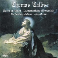 Thomas Tallis: Spem in Alium; Lamentations of Jeremiah