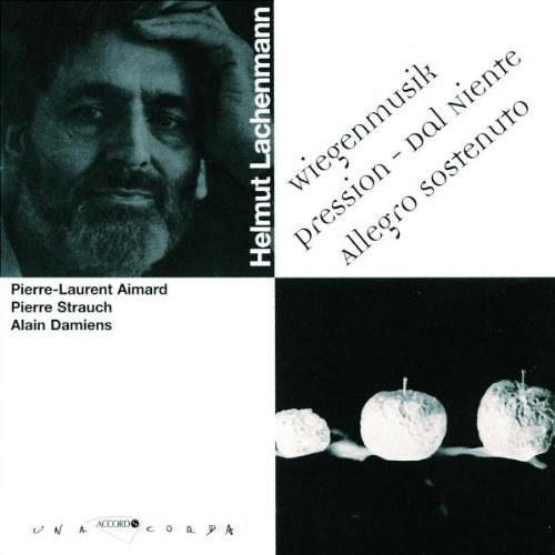 Lachenmann: Wiegenmusik; Pression; Dal Niente; Allegro sostenuto