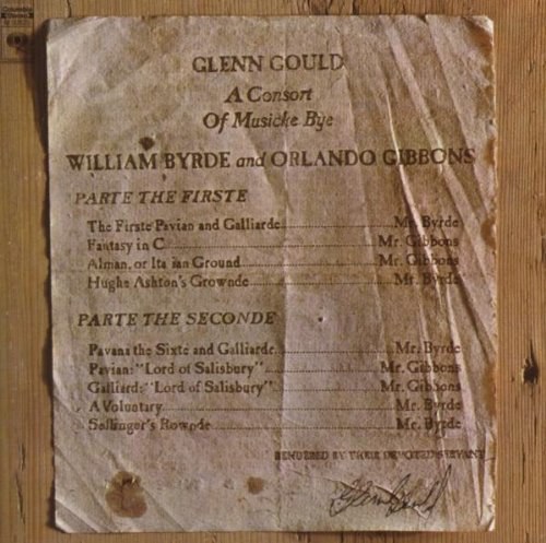 A Consort of Musicke Bye William Byrde and Orlando Gibbons by Glenn Gould (2008) Audio CD