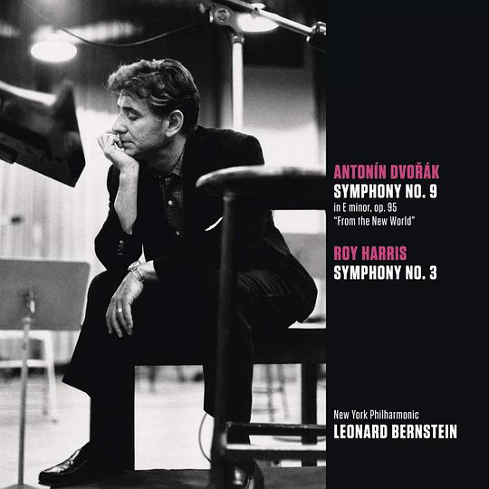 Dvorak: Symphony No. 9 in E Minor, Op. 95 "From the New World"; Harris: Symphony No. 3