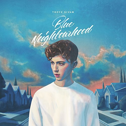 Blue Neighbourhood [Edited] by Troye Sivan