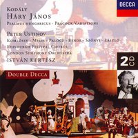 Kodaly: Hary Janos / Psalmus Hungaricus / Peacock Variations