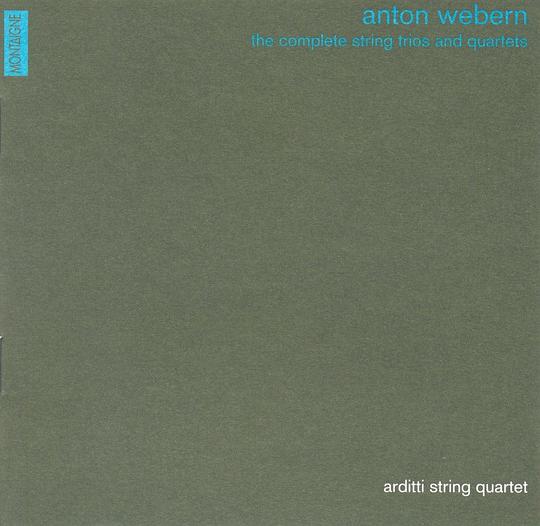 Anton Webern: The Complete String Trios & Quartets
