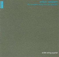 Anton Webern: The Complete String Trios & Quartets