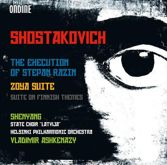 Shostakovich: Execution of Stepan Razin; Zoya Suite; Suite on Finnish Themes