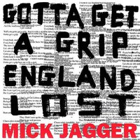 Gotta Get a Grip / England Lost