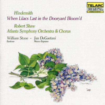 Hindemith: When Lilacs Last in the Dooryard Bloom'd (A Requiem for Those We Love)
