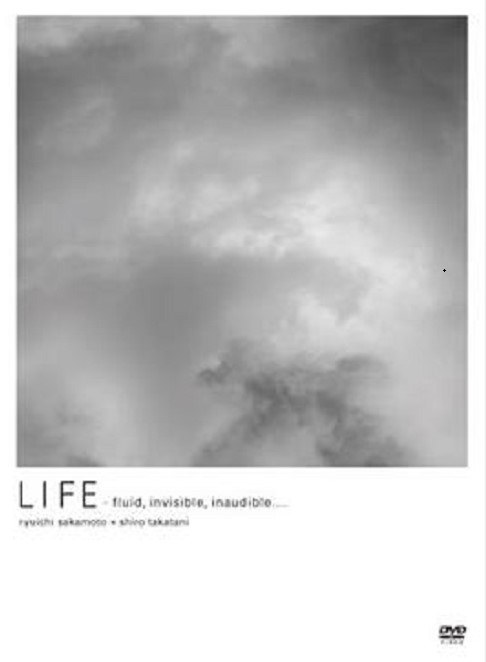 LIFE - fluid, invisible, inaudible...