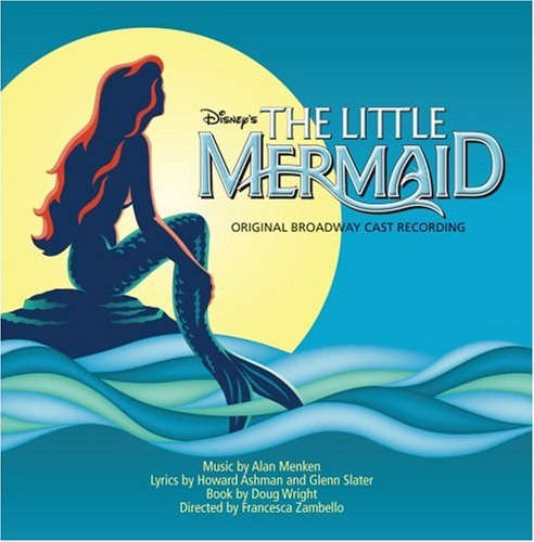 Disney's The Little Mermaid Original Broadway Cast Recording