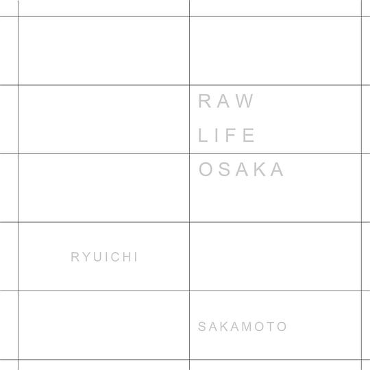 RAW LIFE (OSAKA)