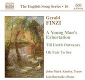 FINZI: Young Man's Exhortation (A) / Till Earth Outwears / Oh Fair to See (English Song, Vol. 16)