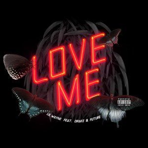 Love Me (feat. Drake & Future)