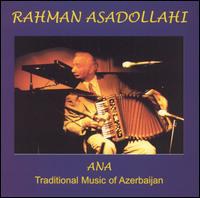 Ana: Traditional Music of Azerbaijan