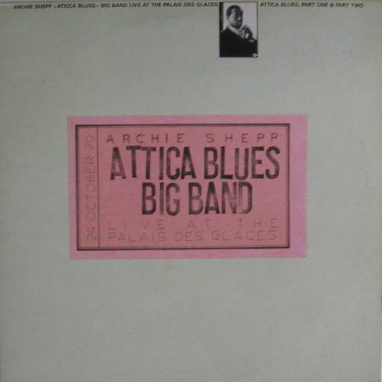 Attica Blues Big Band Live At The Palais Des Glaces