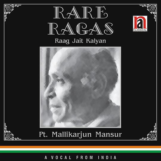 Rare Ragas (Raag Jait Kalyan)