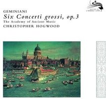 Francesco Geminiani: Six Concerti grossi, op.3