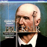 Anton Bruckner: Symphony No. 4 in E flat major "Romantic" (First Version, 1874) - Eliahu Inbal