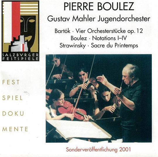 Bartók, Boulez, Stravinsky: Four Orchestral Pieces, Notations I-IV, Le Sacre du Printemps