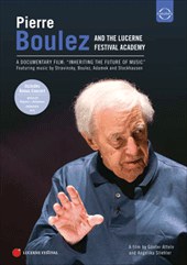 PIERRE BOULEZ AND THE LUCERNE FESTIVAL ACADEMY - Inheriting the Future of Music