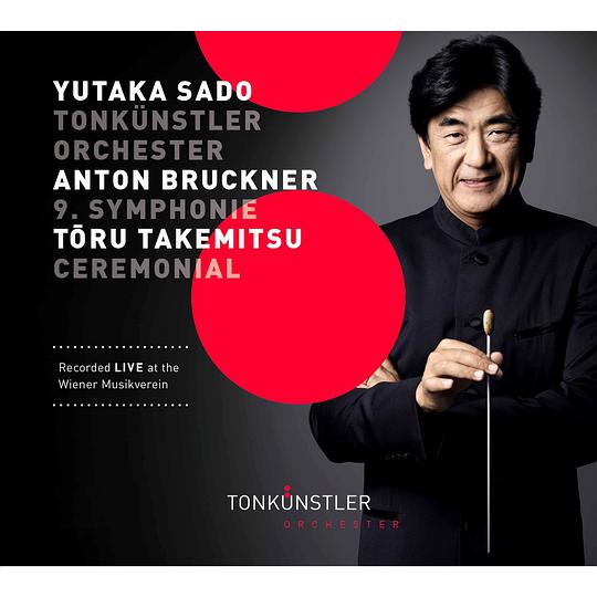 Bruckner: Symphony No. 9, Takemitsu: Ceremonial