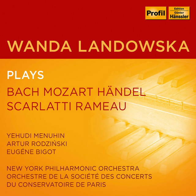 Wandda Landowska plays Bach, Mozart, Händel, Scarlatti, Rameau