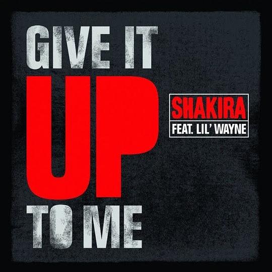 Give It Up To Me